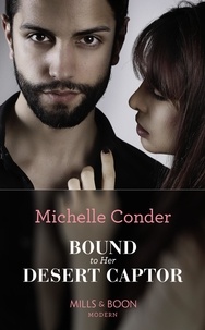 Michelle Conder - Bound To Her Desert Captor.