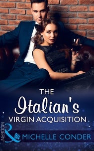 Michelle Conder - The Italian's Virgin Acquisition.