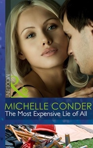 Michelle Conder - The Most Expensive Lie Of All.