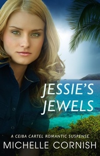  Michelle Cornish - Jessie's Jewels - Ceiba Cartel, #3.