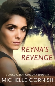  Michelle Cornish - Reyna's Revenge - Ceiba Cartel, #2.