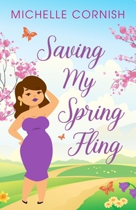  Michelle Cornish - Saving My Spring Fling - Seasonal Singles, #2.