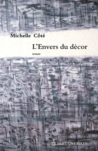 Michelle Côté - L'envers du décor.