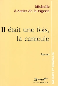 Il était une fois, la canicule