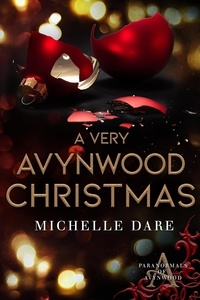  Michelle Dare - A Very Avynwood Christmas - Paranormals of Avynwood, #4.5.