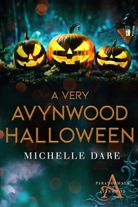  Michelle Dare - A Very Avynwood Halloween - Paranormals of Avynwood, #8.5.