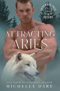  Michelle Dare - Attracting Aries - Avynwood Pack Origins, #1.