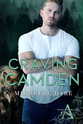  Michelle Dare - Craving Camden - Paranormals of Avynwood, #9.