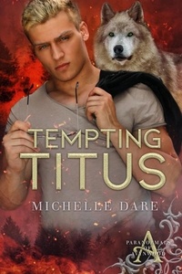 Michelle Dare - Tempting Titus - Paranormals of Avynwood, #6.