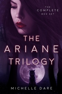  Michelle Dare - The Ariane Trilogy: The Complete Series.