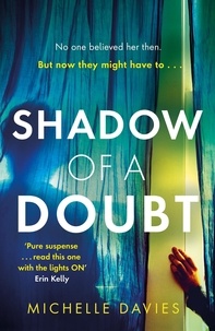 Michelle Davies - Shadow of a Doubt - The twisty psychological thriller inspired by a real life story that will keep you reading long into the night.