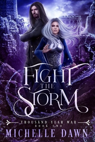  Michelle Dawn - Fight the Storm - Thousand Year War, #2.