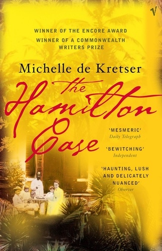 Michelle de Kretser - The Hamilton Case.