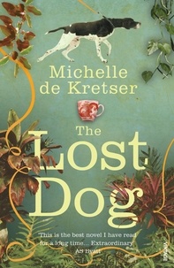 Michelle de Kretser - The Lost Dog.