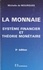 La Monnaie. Systeme Financier Et Theorie Monetaire, 3eme Edition