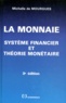 Michelle de Mourgues - La Monnaie. Systeme Financier Et Theorie Monetaire, 3eme Edition.