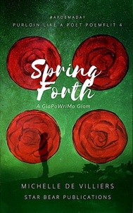  Michelle de Villiers - Spring Forth - Purloin Like a Poet, #4.