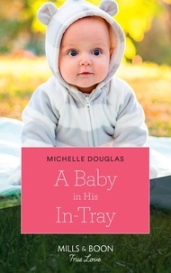 Michelle Douglas - A Baby In His In-Tray.