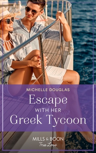 Michelle Douglas - Escape With Her Greek Tycoon.