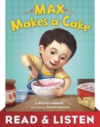 Max Makes a Cake: Read &amp; Listen Edition