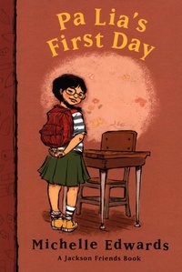 Michelle Edwards - Pa Lia's First Day - A Jackson Friends Book.