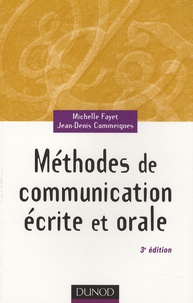 Michelle Fayet et Jean-Denis Commeignes - Méthodes de communication écrite et orale.