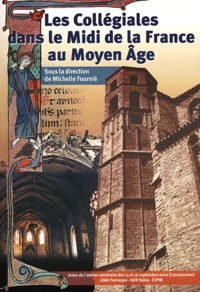 Les Collégiales dans le Midi de la France au Moyen Age