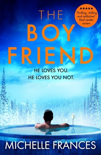 Michelle Frances - The Boyfriend - The Addictive Holiday Thriller with a Killer Twist.