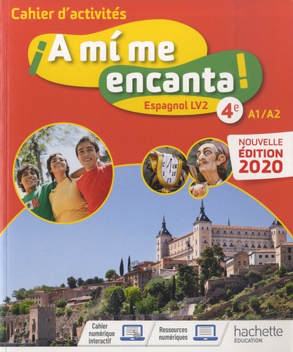 Espagnol 4e LV2 A1/A2 A mi me encanta !. Cahier d'activités  Edition 2020