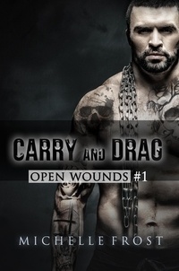  Michelle Frost - Carry and Drag - Open Wounds, #1.