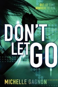 Michelle Gagnon - Don't Let Go.