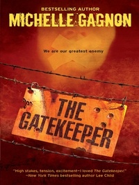 Michelle Gagnon - The Gatekeeper.