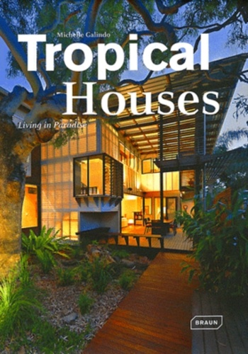 Michelle Galindo - Tropical Houses - Living in Paradise.