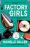 Factory Girls. WINNER OF THE COMEDY WOMEN IN PRINT PRIZE