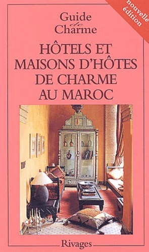 Michelle Gastaut et Corinne Lizarraga - Hôtels et maisons d'hôtes de charme au Maroc.
