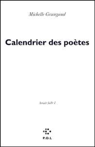 Michelle Grangaud - Calendrier Des Poetes. Annee Folle I.