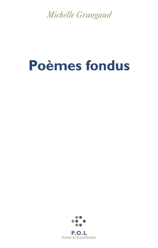 Poèmes fondus. Traductions de français en français