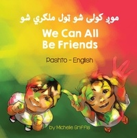  Michelle Griffis - We Can All Be Friends (Pashto-English) - Language Lizard Bilingual Living in Harmony Series.