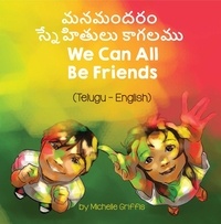  Michelle Griffis - We Can All Be Friends (Telugu-English) - Language Lizard Bilingual Living in Harmony Series.