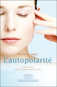 Michelle Guay - L'autopolarité - La thérapie de la polarité.
