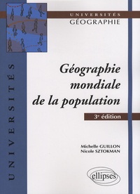 Michelle Guillon et Nicole Sztokman - Géographie mondiale de la population.