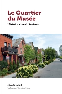 Michelle Guitard - Le Quartier du Musée - Histoire et architecture.