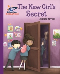 Michelle Harrison et Anna Kubaszewska - Reading Planet - The New Girl's Secret - Purple: Galaxy.