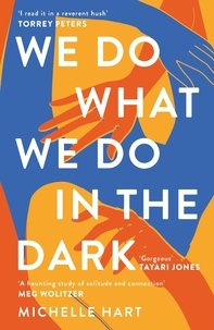 Michelle Hart - We Do What We Do in the Dark.