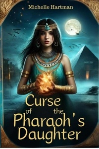  Michelle Hartman - Curse of the Pharaoh's Daughter.