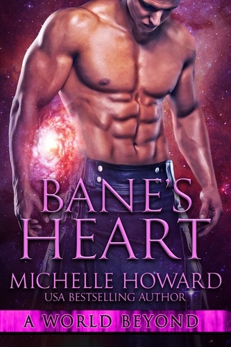  Michelle Howard - Bane's Heart - A World Beyond, #9.