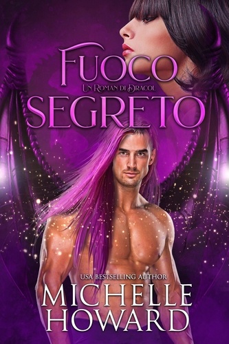  Michelle Howard - Fuoco Segreto - Un Roman di Dracol, #4.