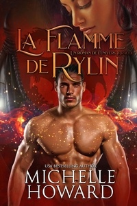  Michelle Howard - La Flamme de Rylin - Un roman de L'univers Dracol, #1.