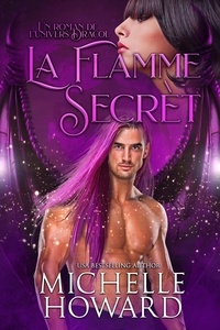  Michelle Howard - La Flamme Secret - Un roman de L'univers Dracol, #4.
