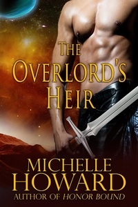  Michelle Howard - The Overlord's Heir - Warlord Series, #2.